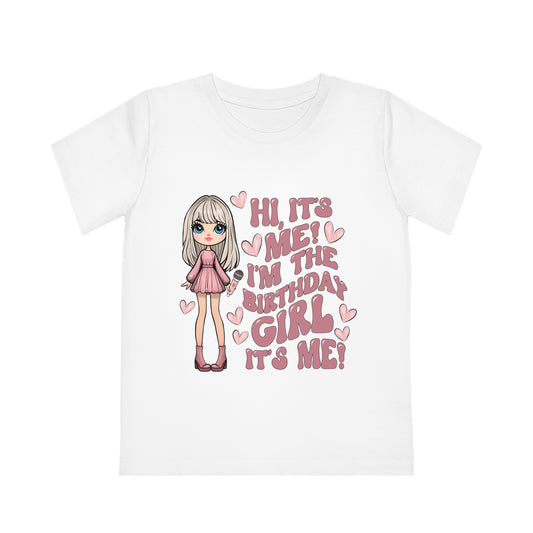 'Hi, it's me, i'm the birthday girl, its me' Kids' Creator T-Shirt